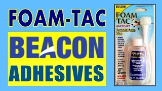 FOAM-TAC from BEACON ADHESIVES By: RCINFORMER