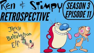 Ren And Stimpy Retrospective Season 3 Episode 11: Jerry The Bellybutton Elf