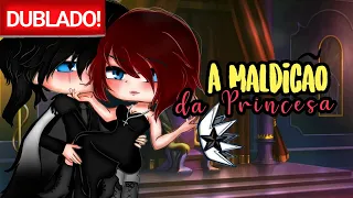 A MALDIÇÃO da Princesa | O FILME [DUBLADO] Mini Filme | Gacha Club