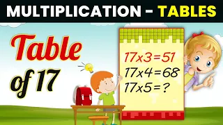 Table of 17 | Learn Multiplication Table of Seventeen For Kids | Table for Kids