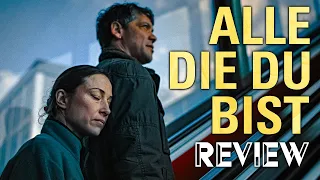 ALLE DIE DU BIST / Kritik - Review | MYD FILM