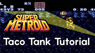 Super Metroid - Taco Tank Tutorial 2023