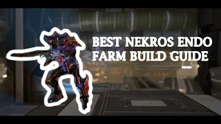 The BEST Nekros Prime Endo Farm Build Guide 2023