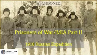 POW/MIA Part II: The 1918 Russian Expedition