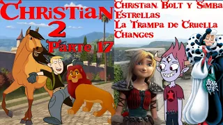 Christian 2 (Shrek 2) Parte 17 - Christian, Bolt y Simba Estrellas/La Trampa de Cruella/(“Changes”)