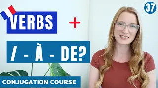 DE, À or NOTHING before an infinitive verb in French? // French conjugation course // Lesson 37