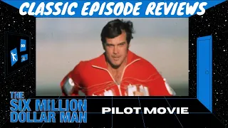 The Six Million Dollar Man - Pilot Movie (Review)