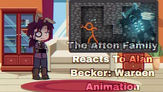 The Afton Family Reacts To Alan Becker: Warden Minecraft Animation || Gacha club ||