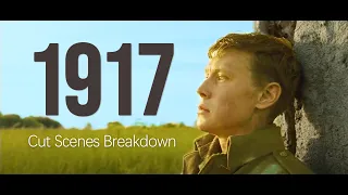 1917: All Cut Scenes Breakdown