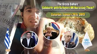 The Greek Culture - Solidarity with Refugees OR Harassing Them? - Saturday, January 26th, 2019