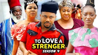 To Love A Stranger Season 9 (New Trending Blockbuster Movie) Mike Godson 2022 Latest Nigerian Movie