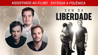 ASSISTIMOS A SOUND OF FREEDOM | ENTENDA A POLÊMICA