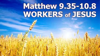 Matthew 9:35-10:8 talk