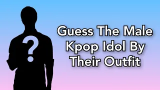 Guess The Male Kpop Idol By Their Outfit