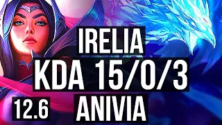 IRELIA vs ANIVIA (MID) | 15/0/3, 8 solo kills, Legendary, 300+ games | NA Diamond | 12.6