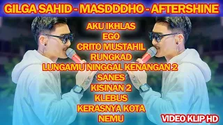 DANGDUT KOPLO HITS || GILGA SAHID TRENDING - AFTERSHINE - MASDDDHO | FULL ALBUM TERBARU