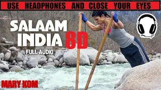 Salaam India | 8D Song | MARY KOM | Priyanka Chopra | ( 8D SURROUND AUDIO )