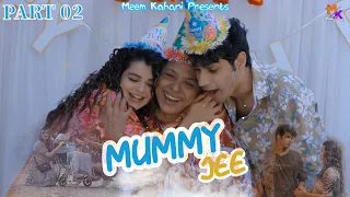 Mummy Jee (Part 02)  [Short Film] || Meem Kahani || Mazhar Moin || Sarah Asghar || Aadil Hussain ||