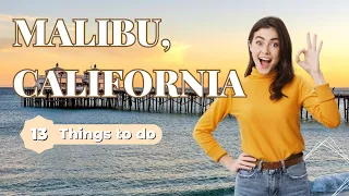 Best Things To Do in Malibu, California