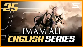 Imam Ali Series 25 [FINALE] | English Dub | Shia Nation