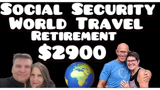 World Travel on Social Security Pension Retirement (Nomad Slow Travel Expats)