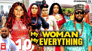 MY WOMAN MY EVERYTHING 10 -DESTINY ETIKO x JERRY WILLIAMS  2022 Latest Nigerian Nollywood Movie