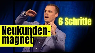 Neukunden-Magnet (automatisiert!): In 6 einfachen Schritten täglich Neukunden & Leads gewinnen