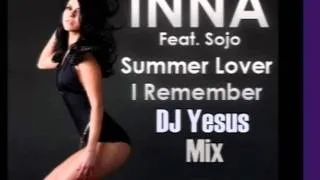 Inna ft Sojo - i remember (Extended DJ Yesus Mix)