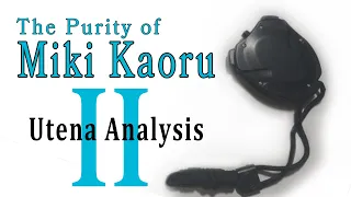 The Purity of Miki Kaoru │ Revolutionary Girl Utena analysis