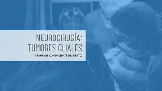 Cirugía cerebral con paciente despierto: un abordaje multidisciplinario