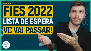 FIES 2022: LISTA DE ESPERA RODA? | COMO ACOMPANHAR A LISTA DE ESPERA DO FIES?