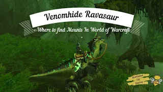 Venomhide Ravasaur - Where to find mounts in World of Warcraft
