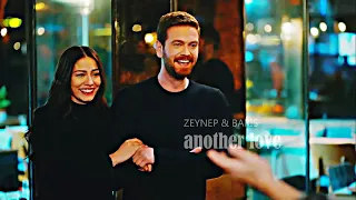 ZEYNEP & BARIŞ | ANOTHER LOVE