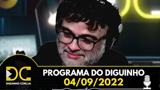 Programa do Diguinho  -  04/09/2022