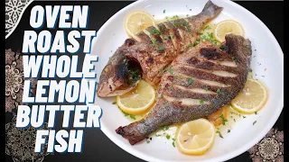 Lemon Butter Roasted Fish | Easy Quick Whole Fish Recipes | Sea Bream