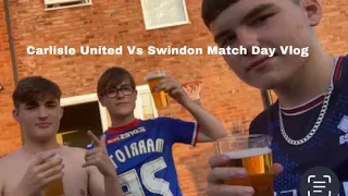 Carlisle United Vs Swindon Match Day Vlog!