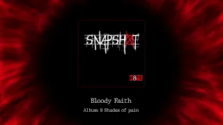 SNAPSHOT - Bloody Faith [ Official Music ]