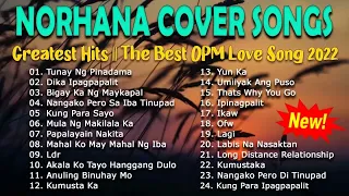 Norhana best tagalog love song playlist 2023 /Norhana best cover hits/ Norhana best Songs 2023