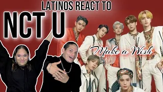 Latinos react to NCT U for the first time | NCT U 엔시티 유 'Make A Wish (Birthday Song)' MV| REACTION