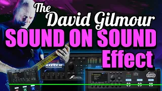Axe-Fx III/FM9/FM3 - Recreating the David Gilmour Sound On Sound Effect!