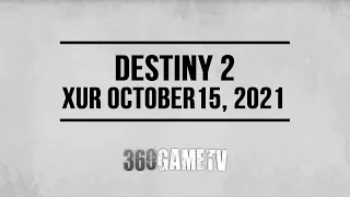 Xur Location October 15, 2021 - Inventory - Xur 10-15-21 - Destiny 2