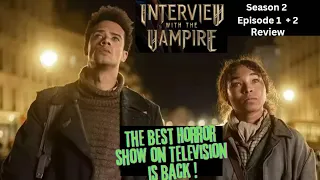 ANNE RICE'S INTERVIEW WITH THE VAMPIRE (AMC SHOW) Season 2, episodes 1 + 2 REVIEW