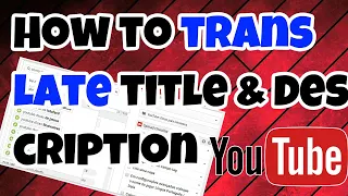YouTube: How to translate TITLES and DESCRIPTIONS to other languages