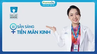 CÁC TRIỆU CHỨNG CỦA GIAI ĐOẠN TIỀN MÃN KINH VÀ BIỆN PHÁP CẢI THIỆN