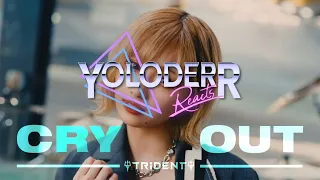 REACT TO: TRIDENT - CRY OUT