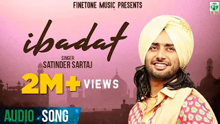 Ibadat (Full Audio Song) | Satinder Sartaaj | Superhit Punjabi Songs | Finetone