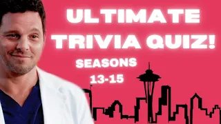 Ultimate Greys Anatomy Quiz! | Seasons 13-15