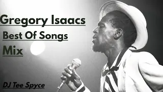 Gregory Isaacs Best Of Songs, Greatest Hits, Gregory Isaacs Mix by DJ Tee Spyce