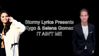 Kygo & Selena Gomez - It Ain't Me [lyric video]