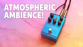 Strymon Cloudburst Ambient Reverb Pedal Demo